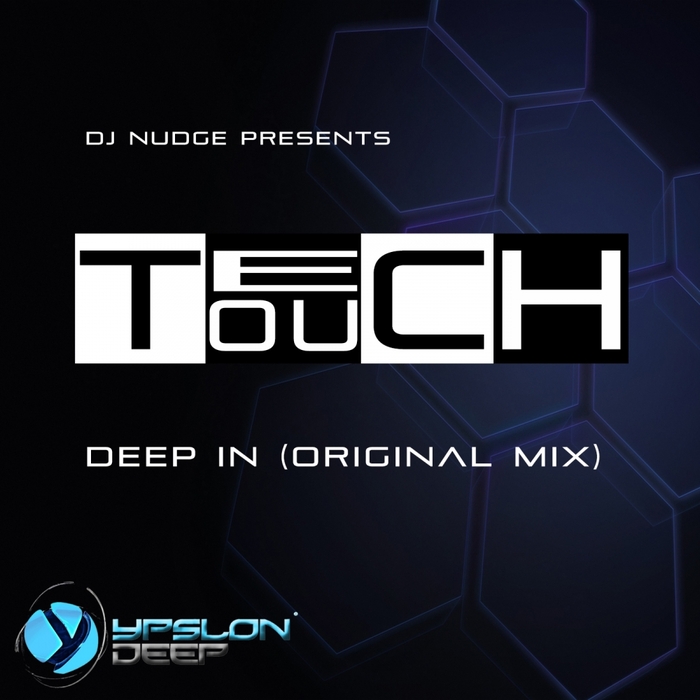 DJ NUDGE pres TECHTOUCH - Deep In