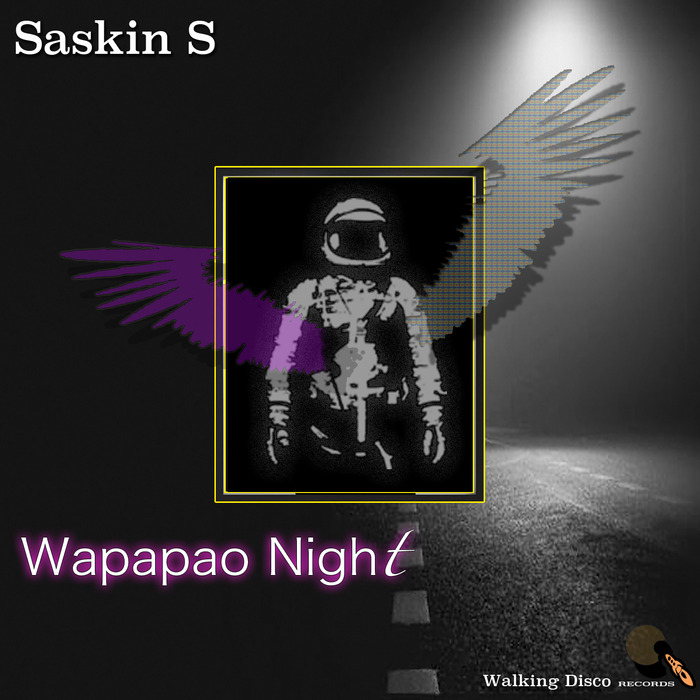 SASKIN S - Wapapao Night