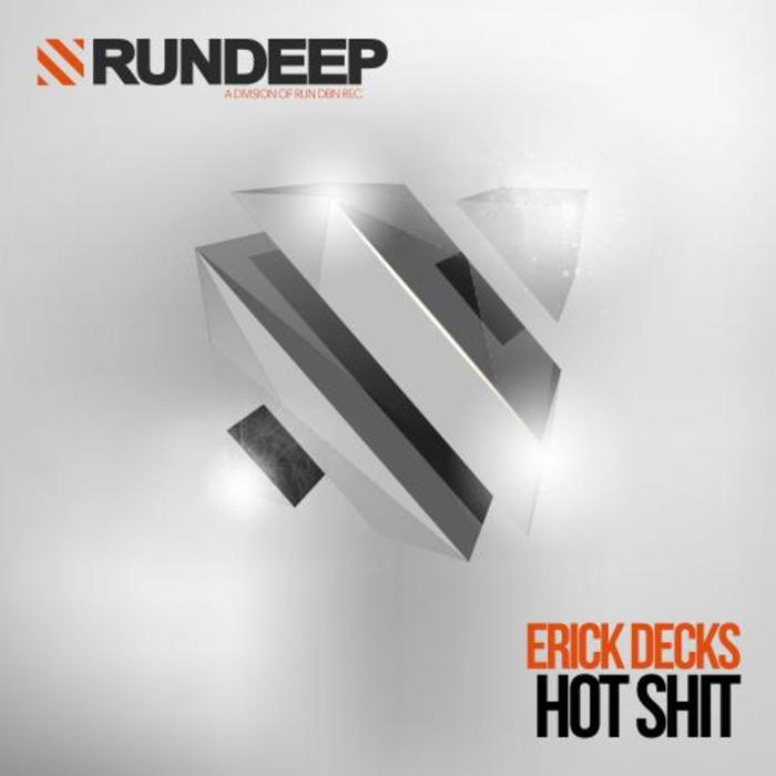 ERICK DECKS - Hot Shit