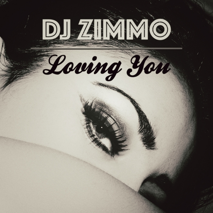 DJ ZIMMO - Loving You