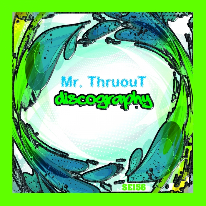 MR THRUOUT - Discography Vol 1