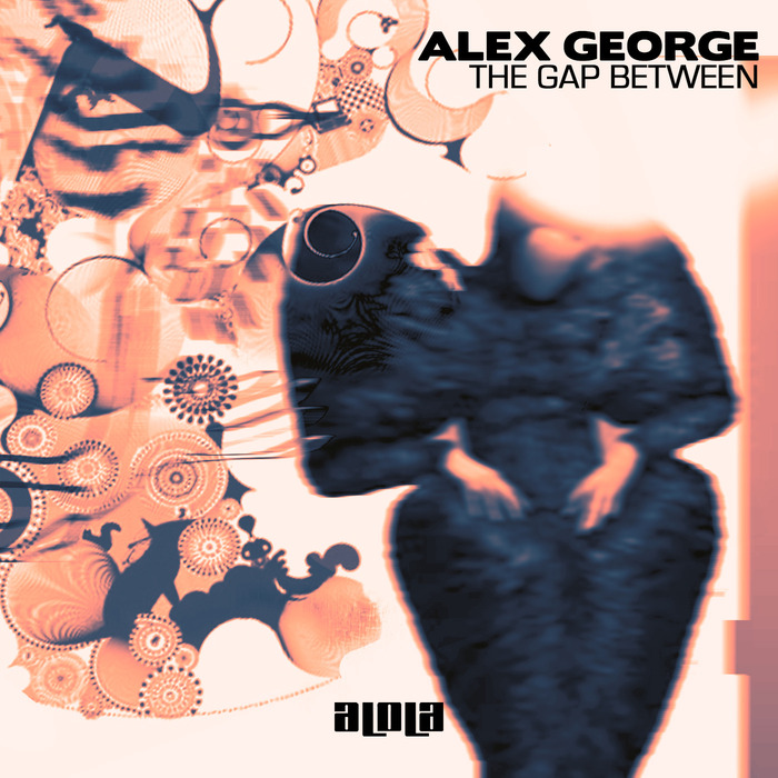 ALEX GEORGE - The Gap Between