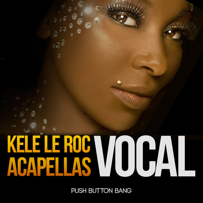 LE ROC, Kele - Vocal Acapellas (Sample Pack WAV/APPLE/LIVE)