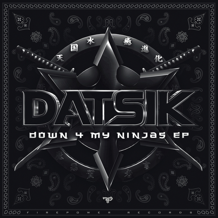 DATSIK - Down 4 My Ninjas