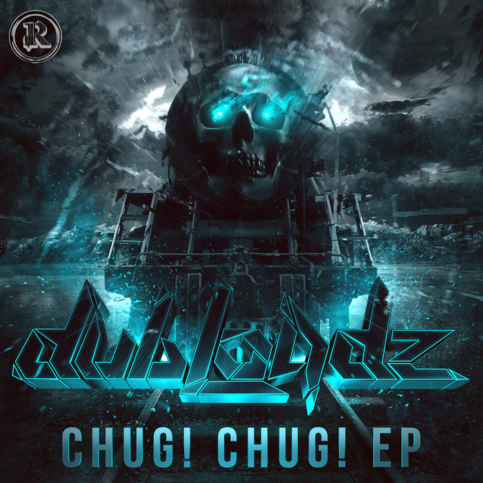 DUBLOADZ - Chug Chug EP