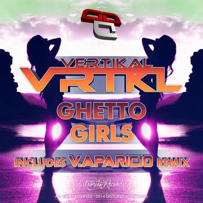 VERTIKAL - Ghetto Girls