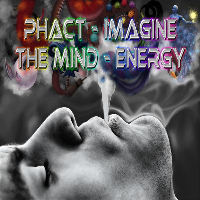PHACT/THE MIND - Imagine Energy EP