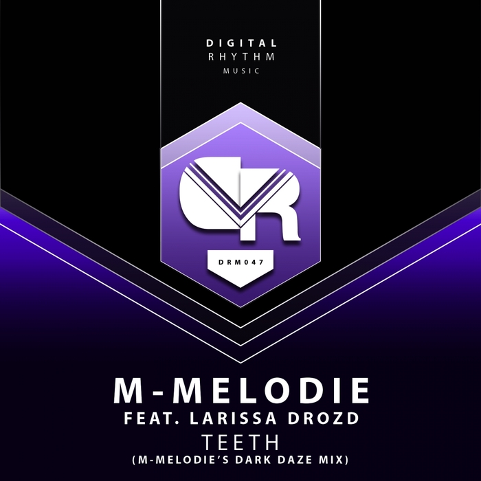 M MELODIE feat LARISSA DROZD - Teeth