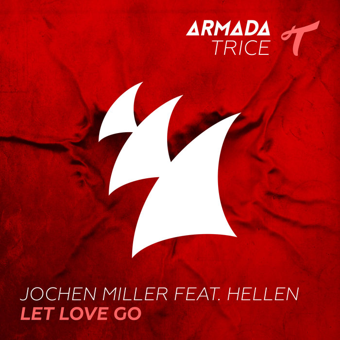 JOCHEN MILLER feat HELLEN - Let Love Go