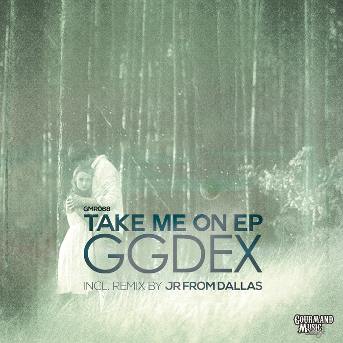 GGDEX - Take Me On EP