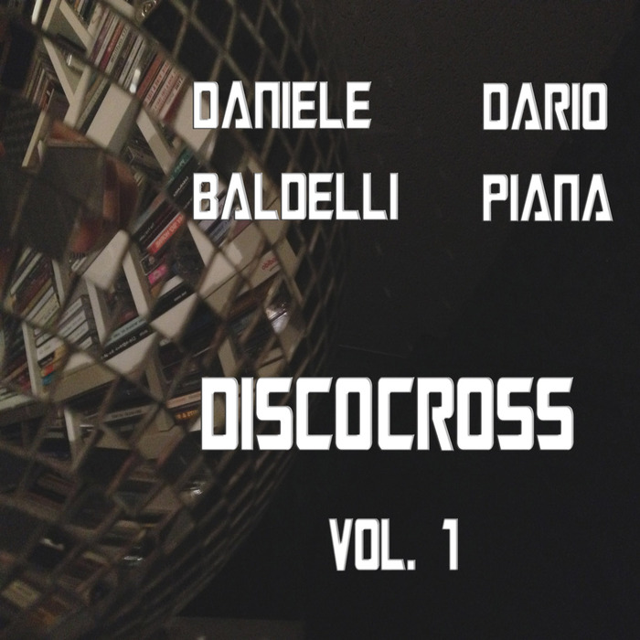 BALDELLI, Daniele/DARIO PIANA - Discocross Vol 1