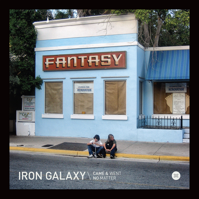 IRON GALAXY - Came & Went