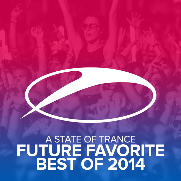 VARIOUS - A State Of Trance Future Favorite Best Of 2014