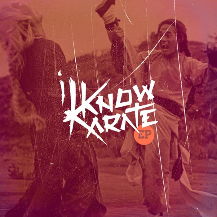 I KNOW KARATE - I Know Karate EP