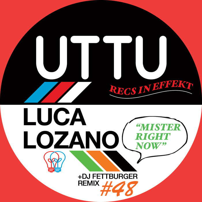 LOZANO, Luca - Mister Right Now