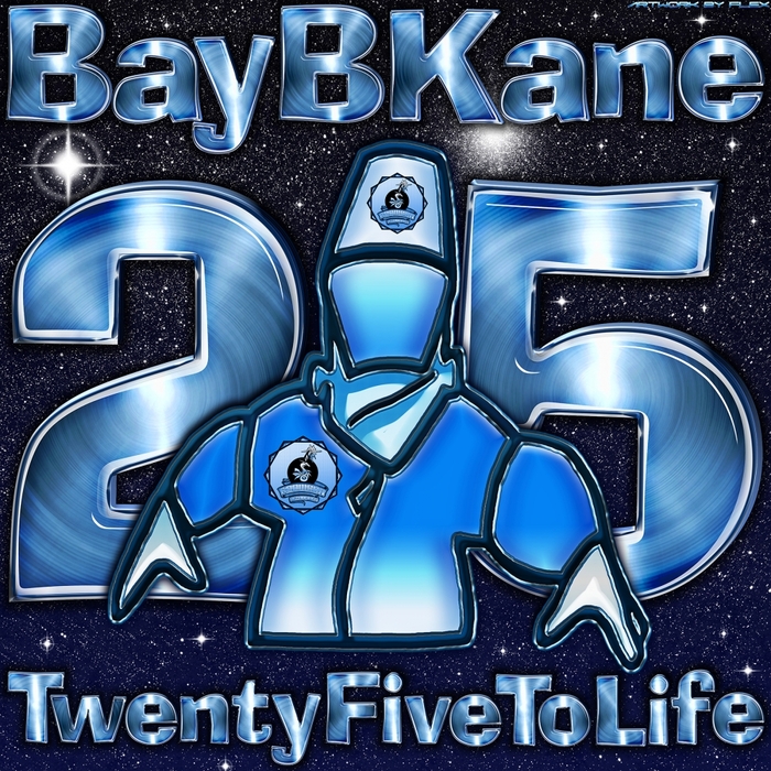 25 To Life By Bay B Kane On MP3, WAV, FLAC, AIFF & ALAC At Juno Download