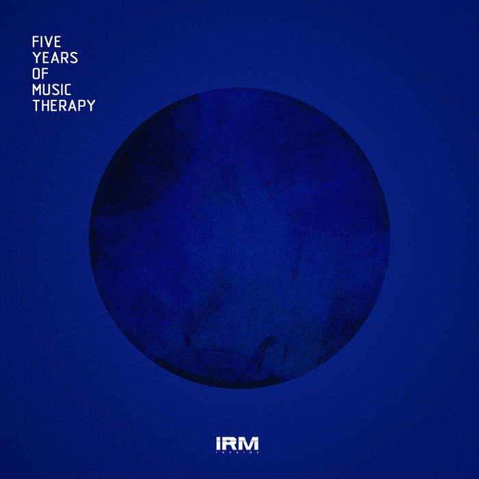 VARIOUS - 5 Years Of IRM Music Therapy