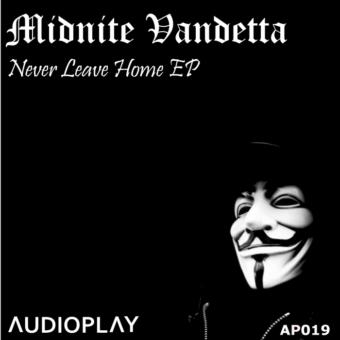 MIDNITE VANDETTA - Never Leave Home EP