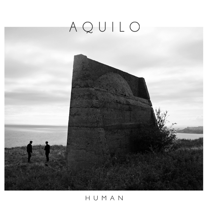 Human By Aquilo On MP3, WAV, FLAC, AIFF & ALAC At Juno Download