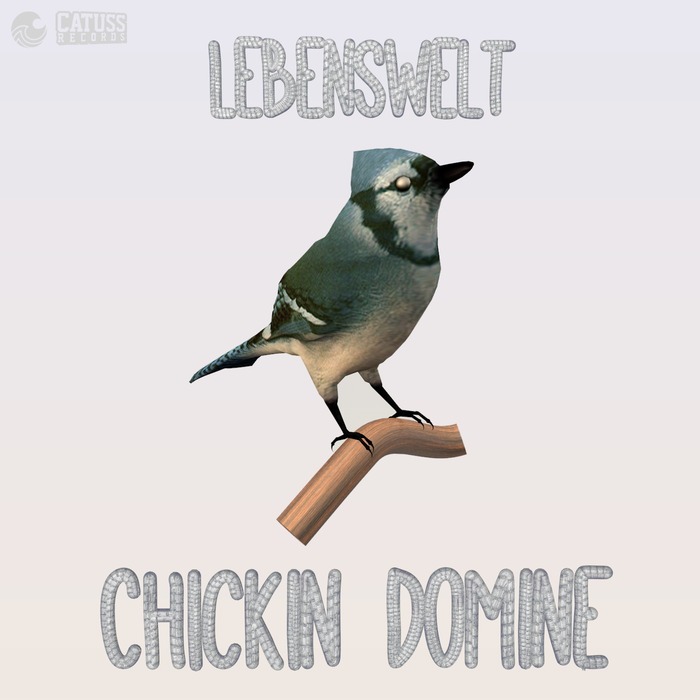 CHICKIN DOMINE - Lebenswelt