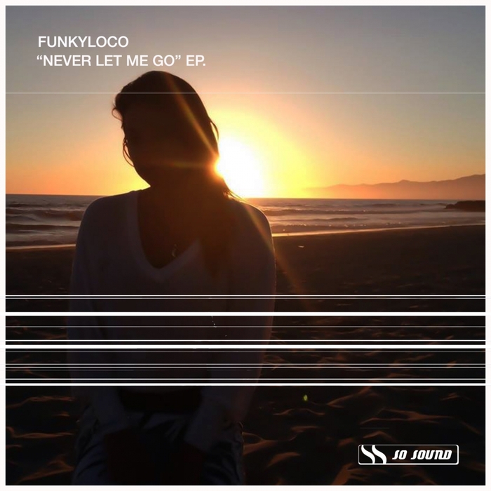 FUNKYLOCO - Never Let Me Go