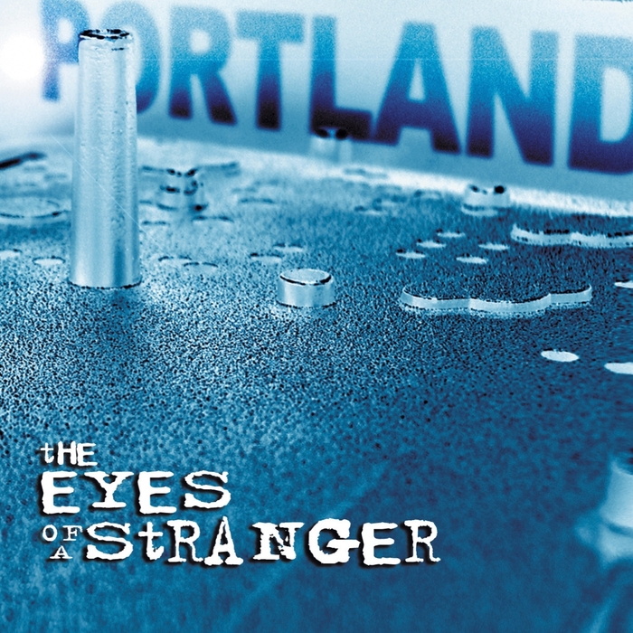 PORTLAND - The Eyes Of A Stranger