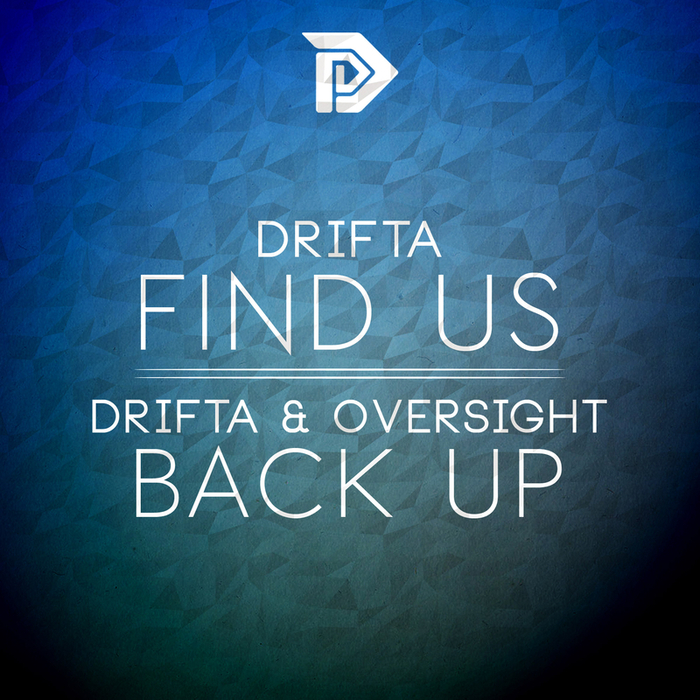 DRIFTA/OVERSIGHT - Find Us/Back Up