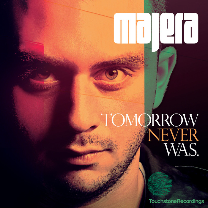 MAJERA - Tomorrow Never Was