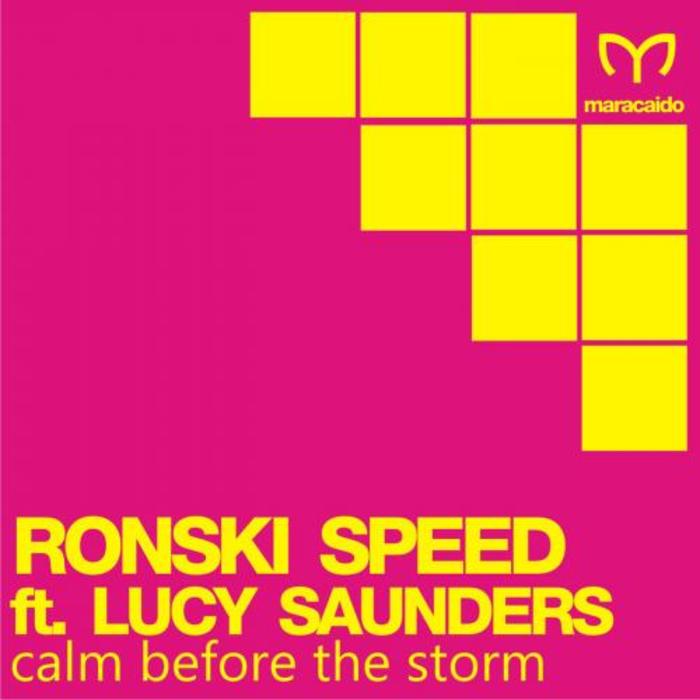 RONSKI SPEED feat LUCY SAUNDERS - Calm Before The Storm