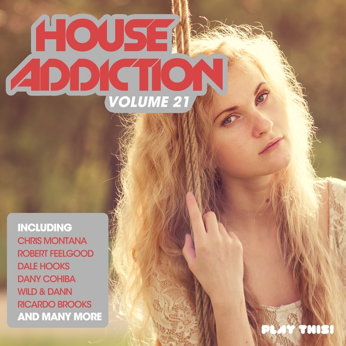 VARIOUS - House Addiction Vol 21