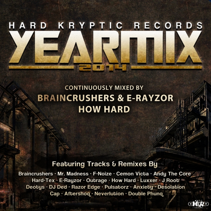 VARIOUS - Hard Kryptic Records Yearmix 2014 Continuously Mixed By Braincrushers E Rayzor & How Hard