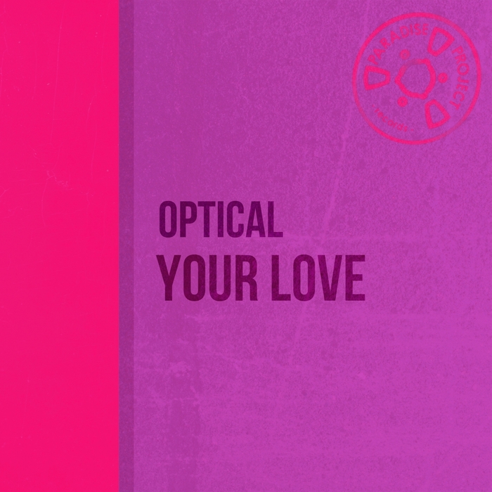 OPTICAL - Your Love