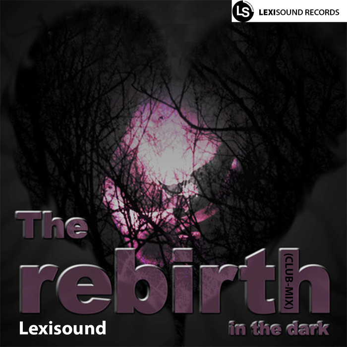 LEXISOUND - The Rebirth In The Dark