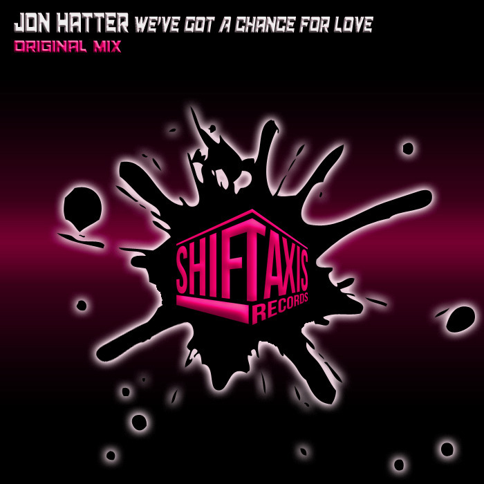 HATTER, Jon - We've Got A Chance For Love