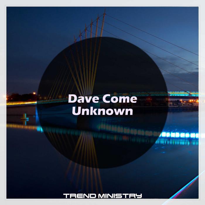 Dave is coming. Dave is coming