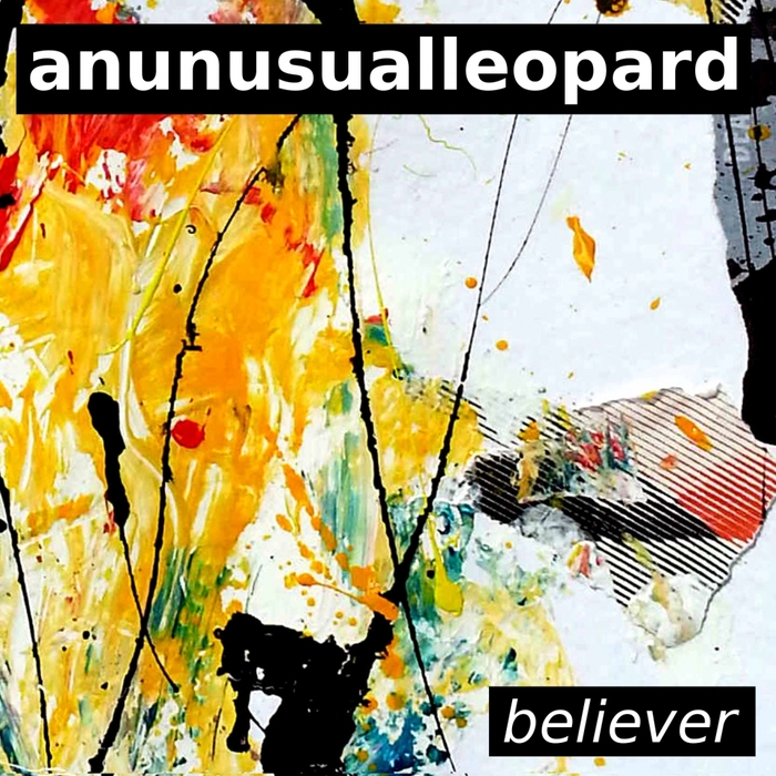ANUNUSUALLEOPARD - Believer
