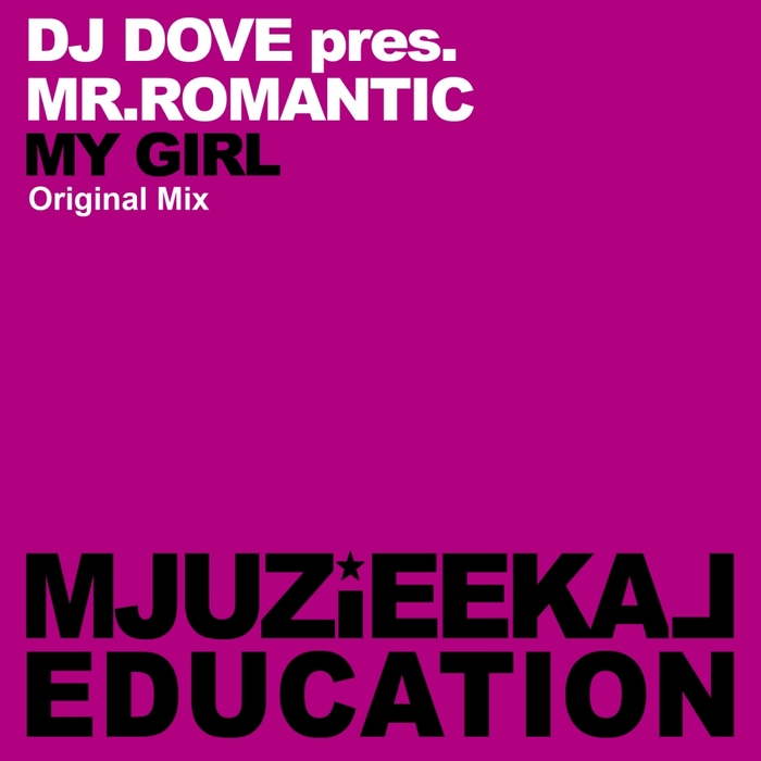 DJ DOVE presents MR ROMANTIC - My Girl