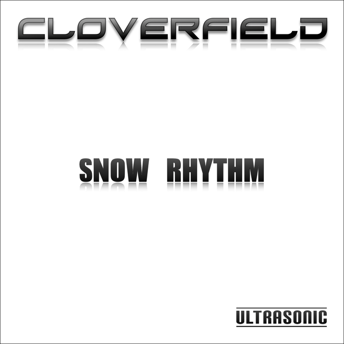 CLOVERFIELD - Snow Rhythm