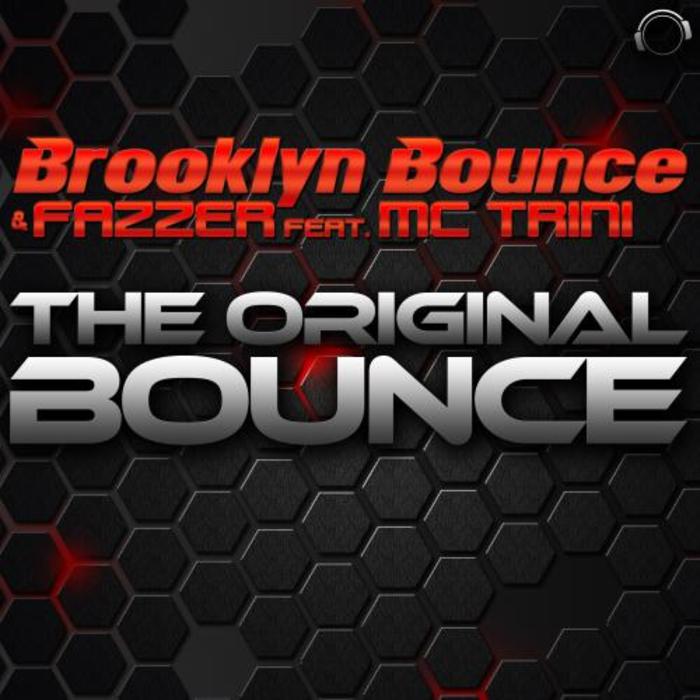 BROOKLYN BOUNCE/FAZZER feat MC TRINI - The Original Bounce