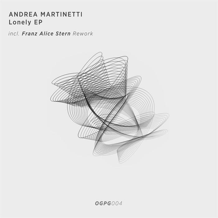 MARTINETTI, Andrea - Lonely EP