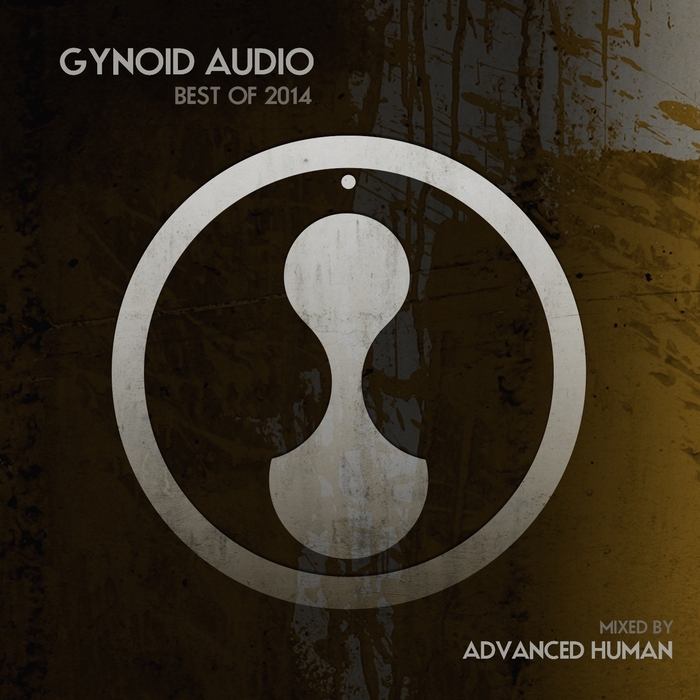 ADVANCED HUMAN - Gynoid Audio Best Of 2014