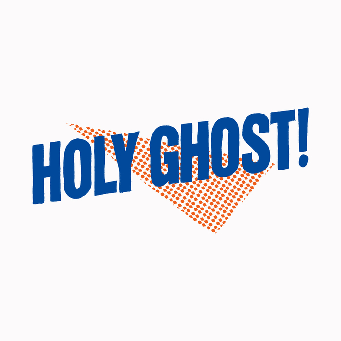HOLY GHOST - Holy Ghost! (Deluxe Edition)