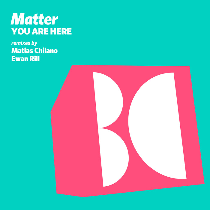 MATTER - You Are Here