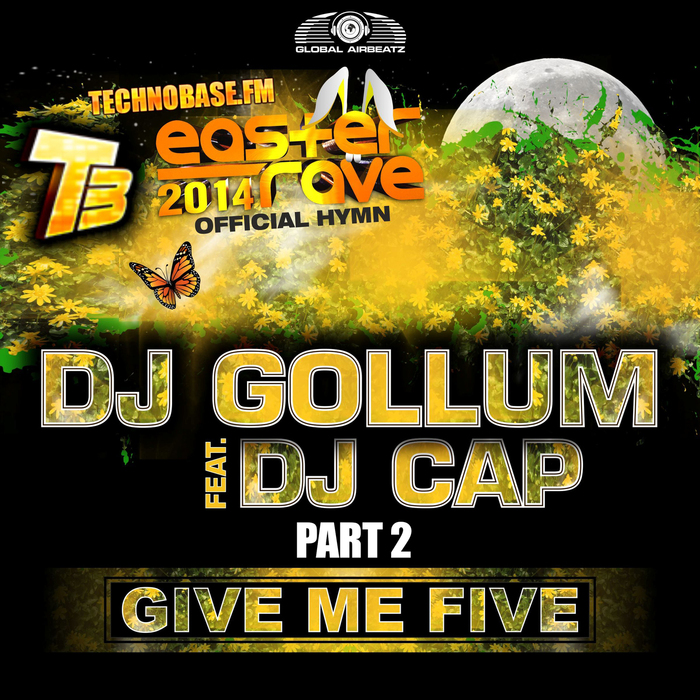 DJ GOLLUM feat DJ CAP - Give Me Five Easter Rave Hymn 2k14 Pt 2 (remixes)