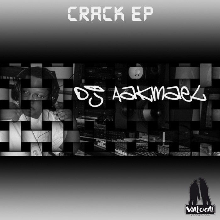 DJ AAKMAEL - Crack EP