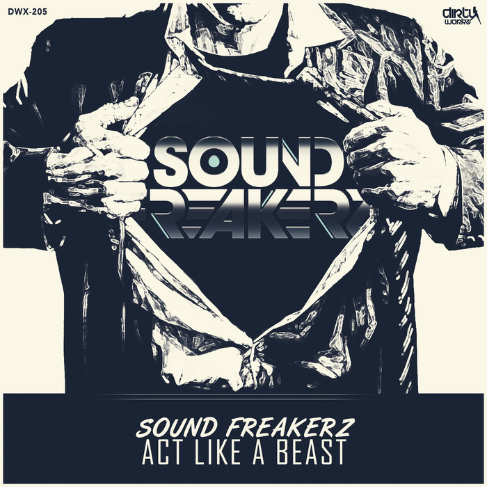 SOUND FREAKERZ - Act Like A Beast (remixes)
