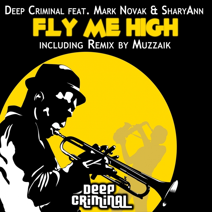 DEEP CRIMINAL feat MARK NOVAK/SHARYANN - Fly Me High