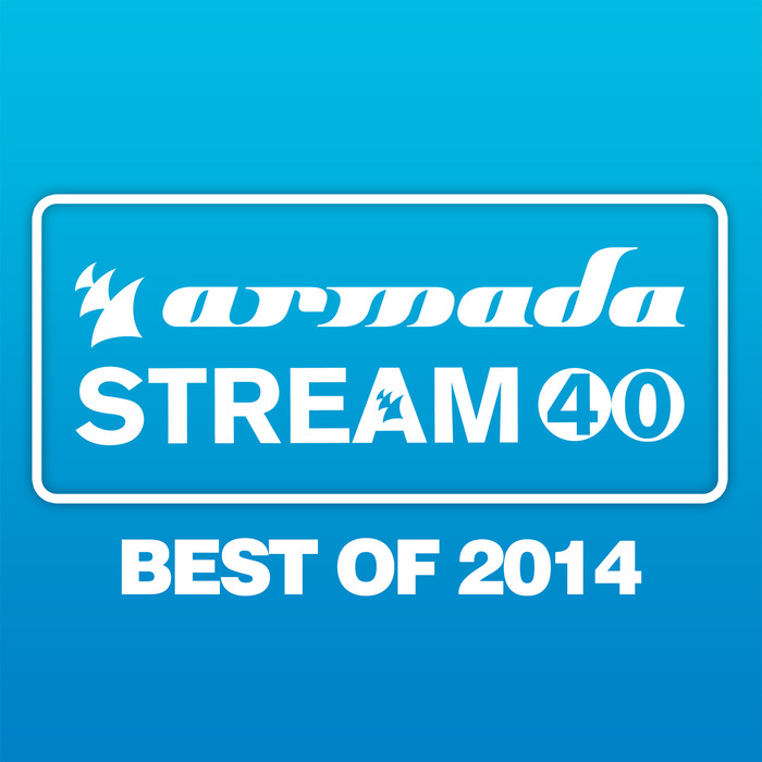 VARIOUS - Armada Stream 40: Best Of 2014