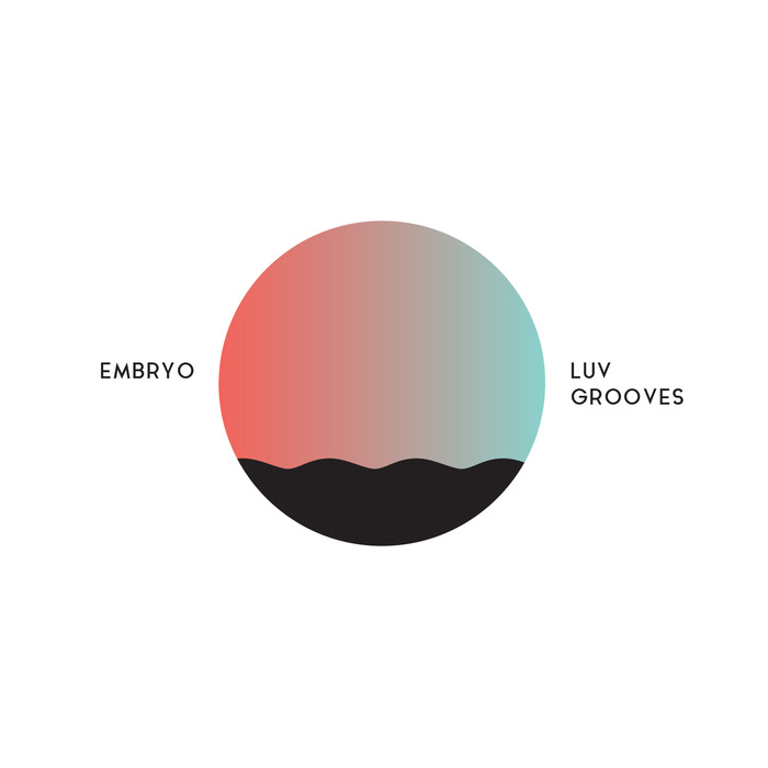 EMBRYO - Luv Grooves