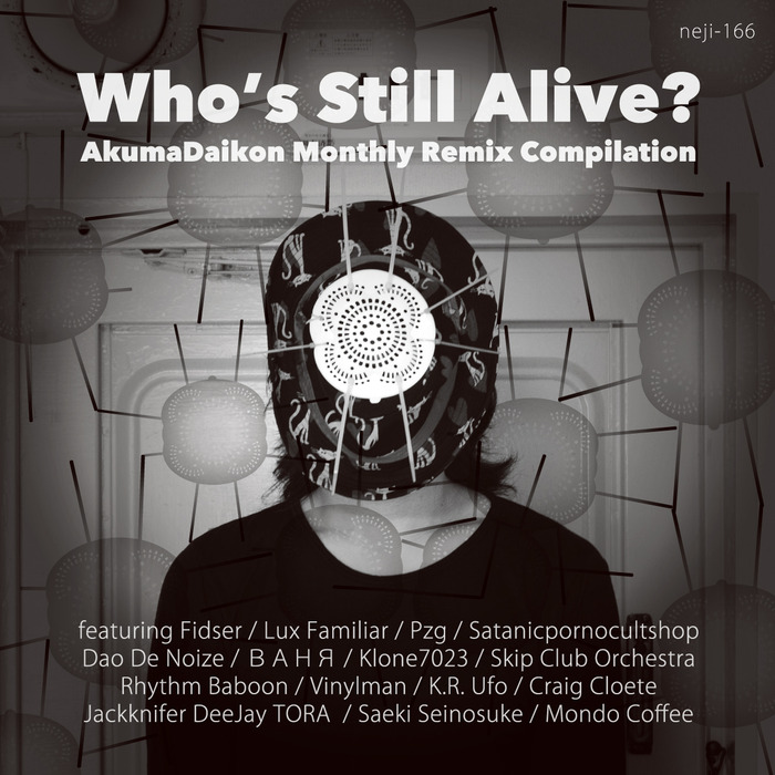 VARIOUS - Who's Still Alive? (AkumaDaikon Monthly Remix Compilation)